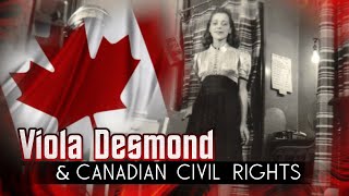 Viola Desmond amp The Fight For Civil Rights For Black Canadians [upl. by Htaek]