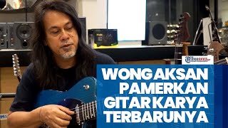 Mantan Drummer Dewa 19 Wong Aksan Pamerkan Gitar Karya Terbarunya Sjuman SE di Gearsland 2022 [upl. by Hoye]