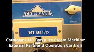 Carpigiani 141 Ice Cream Machine External Parts and Operation Controls  Overview [upl. by Yrolam427]