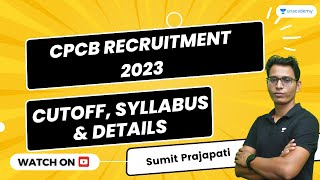 CPCB Recruitment 2023  Cutoff Syllabus and Details  Sumit Prajapati [upl. by Tryck]