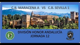 Nº 2 CB MARACENA amp CB SEVILLA 1  DIV HONOR J12 [upl. by Aryn]