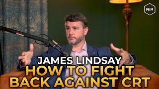 James Lindsay  How To Fight Back Against Critical Race Theory [upl. by Pierre]