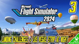 Microsoft Flight Simulator 2024  3  Landing Challenges amp Las Vegas Strip at Night 112424 [upl. by Meeker]