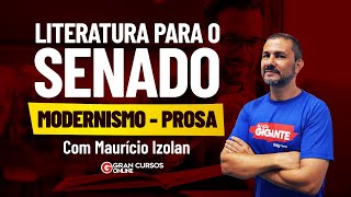 Literatura para o Concurso do Senado Modernismo  Prosa com Maurício Izolan [upl. by Orna]