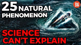 25 Natural Phenomena That Science Has Yet To Explain [upl. by Atekram]