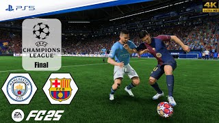 FC 25  Manchester City vs Barcelona  UEFA Champions League Final  Full Match  PS5™4K [upl. by Brenner]