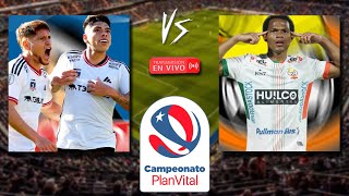 🔴En Vivo🔴 Colo Colo 🆚 Cobresal  Primera Chile [upl. by Reel]