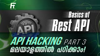 Rest API  Learn API Hacking  Part 3 in Malayalam  Fetlla  Cybersecurity  Ethical Hacking [upl. by Alpheus518]