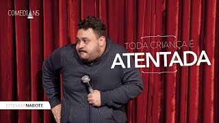 Estevam Nabote  Toda Criança É Atentada Comedians Comedy Club [upl. by Mellen]