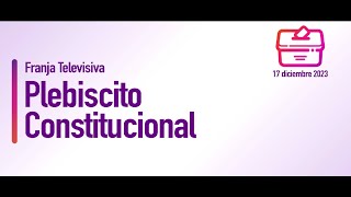 Franja Oficial CNTV Plebiscito Constitucional 2023 30 de noviembre 1245 [upl. by Molohs]