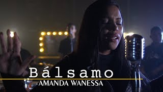 AMANDA WANESSA  Bálsamo  Clipe Oficial [upl. by Essa362]