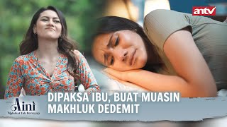 Jualan Sate Gagak Yang Beli Dedemit  Aini Malaikat Tak Bersayap ANTV Eps 43 FULL [upl. by Atnahsa]