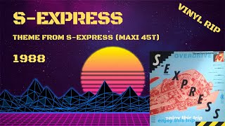 SExpress  Theme From SExpress 1988 Maxi 45T [upl. by Htrahddis986]