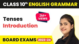 Tenses  Introduction  Class 10 English Grammar 202324 [upl. by Aida]