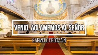 Venid aclamemos al Señor Carmelo Erdozáin [upl. by Joellen]