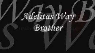 Adelitas Way  Brother lyrics [upl. by Wahl]