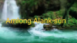 Amlong Alanksun Ari lyric 2024 [upl. by Elayne509]