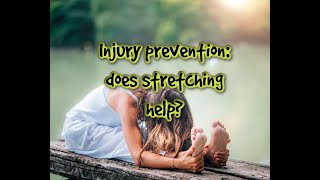 Injury Prevention Does stretching help [upl. by Pulcheria]