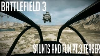 Battlefield 3  Stunts and fun Pt3 Teaser [upl. by Kire73]