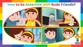 Assertiveness Story for Kids  How to be Assertive with Rude Friends kidsstory storyforkids [upl. by Atsuj]