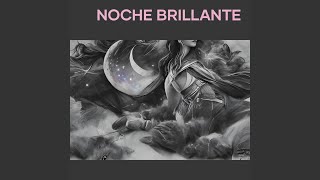 Noche brillante [upl. by Breana586]