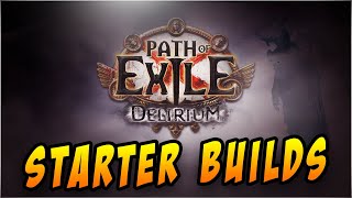 310 Delirium League Starter Builds Path of Exile [upl. by Tecil]