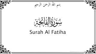 Surah Al Fatiha الفاتحة [upl. by Ecydnak]