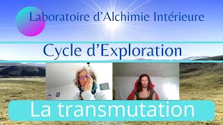 CYCLE DEXPLORATION  LAlchimie La transmutation [upl. by Mialliw]