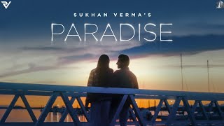 Sukhan Verma  Paradise Official Music Video [upl. by Ahsila]