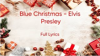 Blue Christmas  Elvis Presley  Full Lyrics [upl. by Orella]