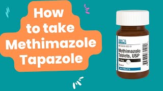 How to take Methimazole Tapazole [upl. by Rogergcam]