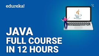 Java Full Course In 12 Hours  Java Tutorial for Beginners  Java Online Training  Edureka [upl. by Orv348]