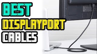 5 Best Displayport Cable To Buy On Amazon [upl. by Jessamine]