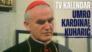 TV kalendar Umro kardinal Kuharić [upl. by Presber]