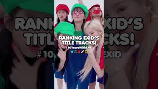 ranking exid’s title tracks UPDATED [upl. by Micah785]