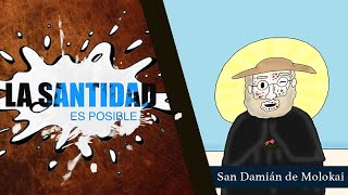 La Santidad es Posible San Damián de Molokai el apóstol de los leprosos [upl. by Eraste281]