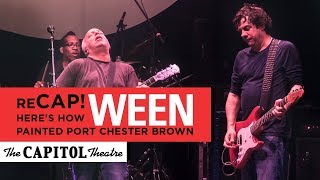 WEEN  reCAP  The Capitol Theatre  121618 [upl. by Schlicher]