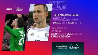 UEFA Nations League 202425  Letonia vs Macedonia del NorteFinlandia vs Irlanda  Promo ESPN [upl. by Gnov350]