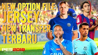 NEW OPTION FILE PES 2019 Update Option File PES 2019 Jerseypack Terbaru Transfer September 2023 [upl. by Enirehtahc177]