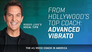 From Hollywoods Top Coach Advanced Vibrato Techniques [upl. by Thorman]