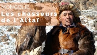 Aigles chasseurs de lAltaï  Faut Pas Rêver en Mongolie extrait [upl. by Entruoc]