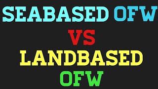 SEABASED OFW VS LANDBASED OFW [upl. by Ap]