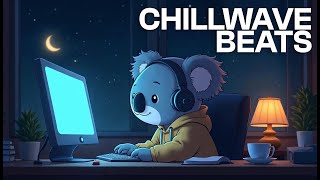 Late Night Chillwave  Relaxing Lofi Playlist [upl. by Eanaj]