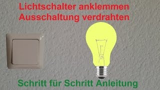 Elektroinstallation Lichtschalter anklemmen  Ausschaltung verdrahten amp anschließen  Anleitung [upl. by Messing]