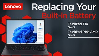 Replacing Your Builtin Battery  ThinkPad T14 Gen 5 and P14s Gen 5 AMD  Customer Self Service [upl. by Amelie489]