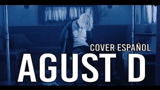 SUGA  AGUST D COVER ESPAÑOL  Shurez [upl. by Astrea599]