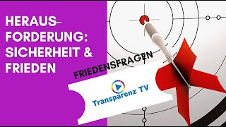 SICHERHEIT UND FRIEDEN ALS AKTUELLE HERAUSFORDERUNGEN [upl. by Nannerb]