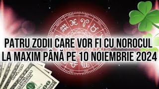 Patru zodii care vor fi cu norocul la maxim până pe 10 noiembrie 2024Se întâmplă lucruri fascinante [upl. by Ardrey]