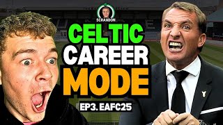 EP3 EAFC25 CELTIC CAREER MODE GREATEST COMEBACK OAT [upl. by Anawaj]