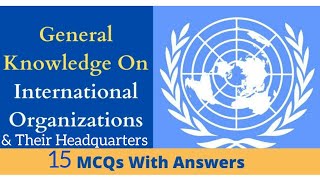 international Organizations amp their headquarters  top 15 Mcqs dsssb2024 dsssbntt2024 [upl. by Gabler]